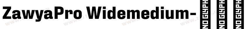ZawyaPro Widemedium字体转换